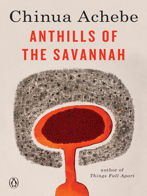 Title details for Anthills of the Savannah by Chinua Achebe - Wait list